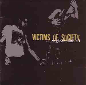 Victims Of Society - ... The Gloves Come Off