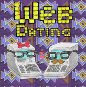 Web Dating - Lovin' You, Freakin' Easy