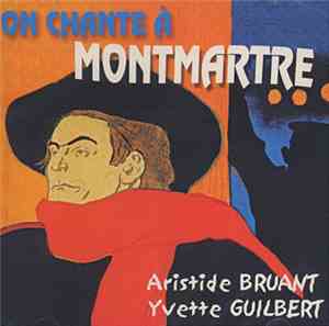 Yvette Guilbert, Aristide Bruant - On Chante À Montmartre