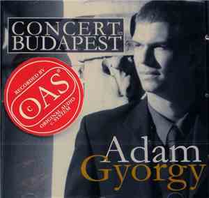 Adam Gyorgy - Concert In Budapest