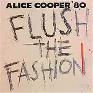 Alice Cooper  - Flush The Fashion