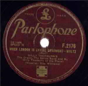 Billy Thorburn's The Organ. The Dance Band And Me - When London Is Saying G ...