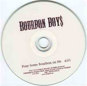 Bourbon Boys - Pour Some Bourbon On Me