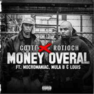 Cotti X Rotjoch  Ft. MocroManiac, Mula B & Louis  - Money Overal