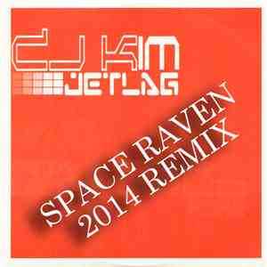 DJ Kim - Jetlag (Space Raven 2014 Remix)