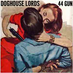Doghouse Lords - 44 Gun