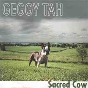 Geggy Tah - Sacred Cow