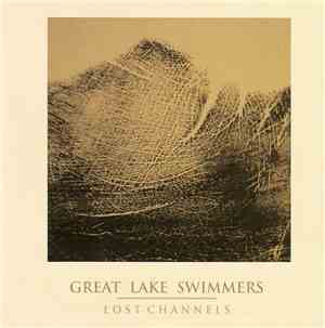 Great Lake Swimmers - Lost Channels