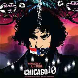 Jeff Danna - Chicago 10 (Original Motion Picture Soundtrack)