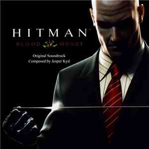 Jesper Kyd - Hitman: Blood Money Original Soundtrack