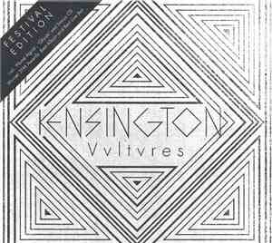 Kensington - Vultures (Festival Edition)