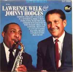 Lawrence Welk & Johnny Hodges - Lawrence Welk & Johnny Hodges