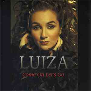 Luiza - Come On Let's Go