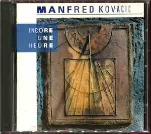 Manfred Kovacic - Encore Une Heure