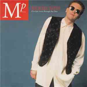 Michael Patto - (I've Got) Love Enough For Two