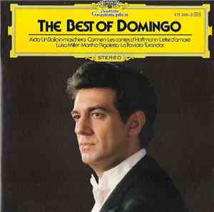 Placido Domingo - The Best Of Domingo - Arias From Aida, Un Ballo In Masche ...