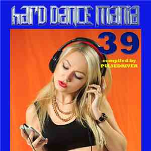 Pulsedriver - Hard dance Mania 39