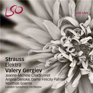Richard Strauss, Valery Gergiev, The London Symphony Orchestra, Jeanne-Mich ...