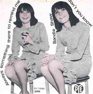 Sandie Shaw - (There's) Always Something There To Remind Me / Don't You Kno ...