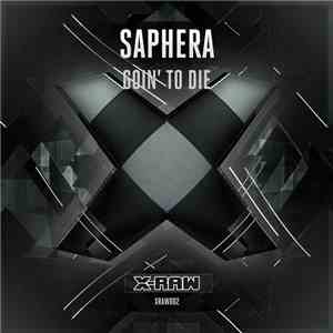 Saphera - Goin' To Die
