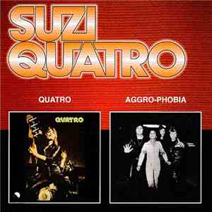 Suzi Quatro - Quatro / Aggro-Phobia