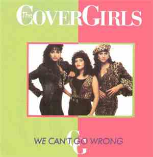 The Cover Girls - We Can't Go Wrong