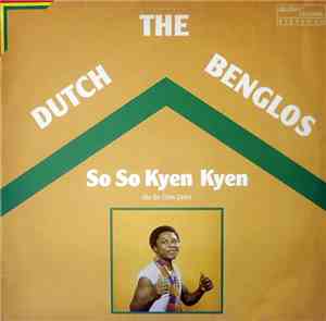 The Dutch Benglos - So So Kyen Kyen (So So Chin Chin)