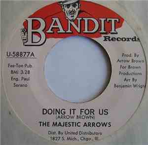 The Majestic Arrows - Doing It For Us / Another Day