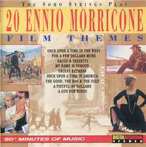 The Soho Strings - Plays 20 Ennio Morricone Film Themes