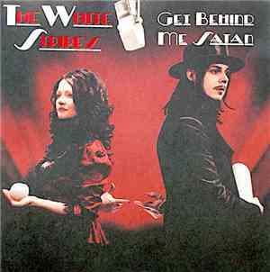 The White Stripes - Get Behind Me Satan