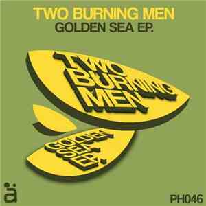 Two Burning Men - Golden Sea EP.
