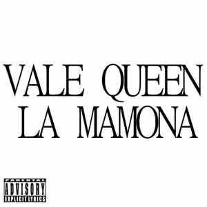 Vale Queen - La Mamona