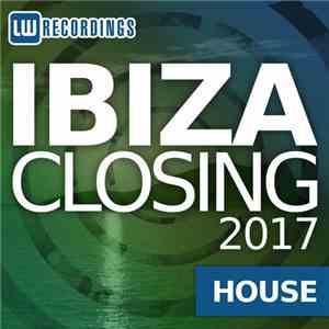 Various - Ibiza Closing 2017: House