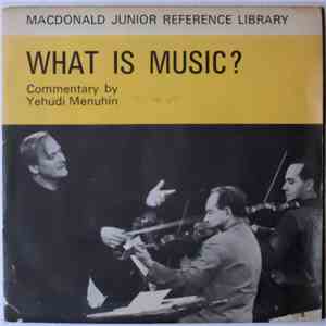 Yehudi Menuhin - What Is Music?