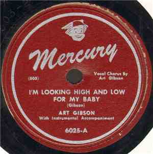 Art Gibson - I'm Looking High And Low For My Baby / You Lied