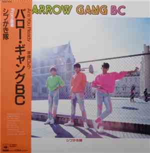 シブがき隊 - Barrow Gang BC = バロー・ギャングBC ―From 桑港―
