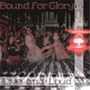Bound For Glory - Live And Loud
