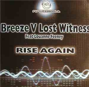 Breeze V Lost Witness Feat Louanne Feeney - Rise Again