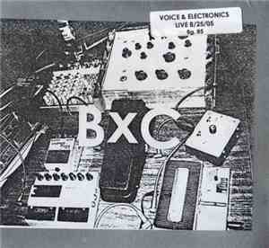 BxC - Voice & Electronics Live 8/25/05