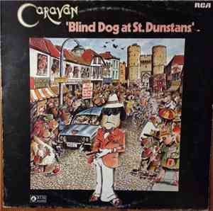 Caravan - Blind Dog At St. Dunstans