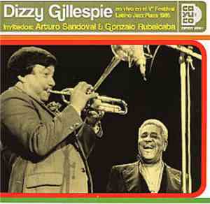 Dizzy Gillespie - En Vivo En El V° Festival Latino Jazz Plaza 1985