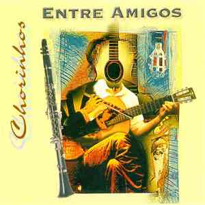 Entre Amigos - Chorinhos