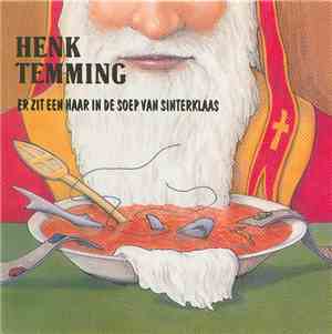 Henk Temming - Er Zit Een Haar In De Soep Van Sinterklaas