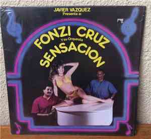 Javier Vazquez Presenta A Fonzi Cruz Y Su Orquesta - Sensacion