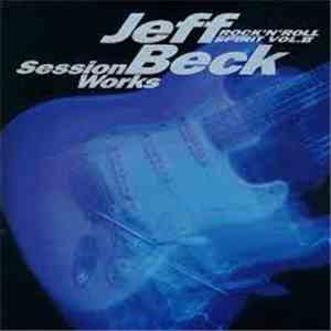 Jeff Beck - Rock'N'Roll  Spirit Vol. II - Jeff Beck Session Works