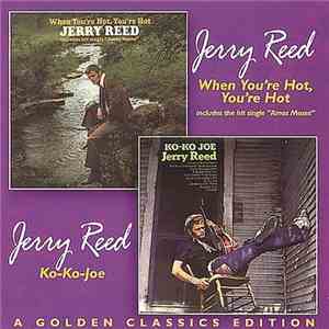 Jerry Reed - When You're Hot, You're Hot / Ko-Ko-Joe