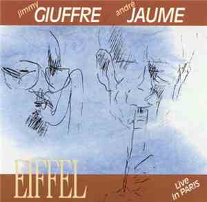 Jimmy Giuffre / André Jaume - Eiffel (Live In Paris)