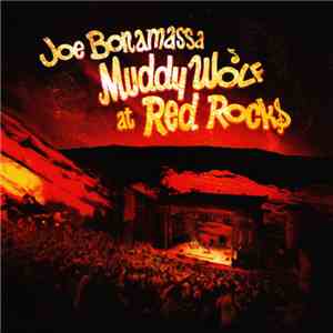 Joe Bonamassa - Muddy Wolf At Red Rocks
