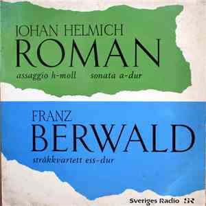 Johan Helmich Roman, Franz Berwald - Johan Helmich Roman / Franz Berwald (A ...