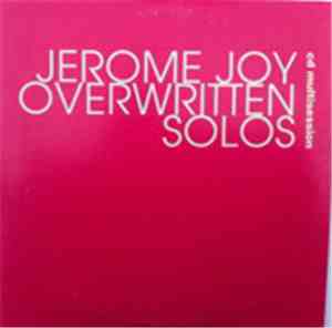 Jérôme Joy - Overwritten Solos